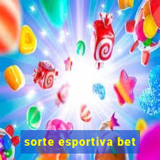 sorte esportiva bet